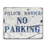 Vintage Metal Sign - Police Notice No Parking