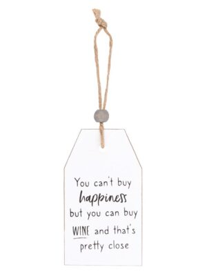 Can't Buy Happiness Wine Hanging Sentiment Sign